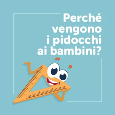 Perché vengono i pidocchi ai bambini?