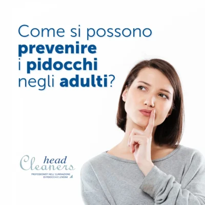 Pidocchi negli adulti: come prevenirli e trattarli
